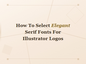 Elegant Serif Font Combinations for Illustrator Logo Design