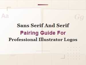 Modern Sans Serif and Serif Font Pairing Guide for Illustrator Logos