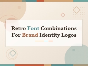 Retro Font Combinations for Brand Identity Logos